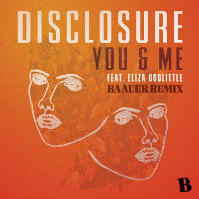 Disclosure - You & Me ft. Eliza Doolittle (Baauer Remix) : Massive Trap / UK Bass / Indie Remix