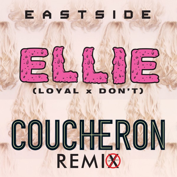 Eastside - Ellie (Don't X Loyal Cover) (Coucheron Remix) : Chill Indie Electronic [Free Download]