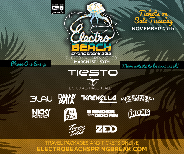 Electro Beach 2013 Tickets Go On Sale : 30 Day Electronic Spring Break Festival in Mexico ft. Tiesto