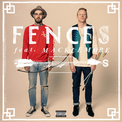 Fences feat. Macklemore & Ryan Lewis - Arrows : Refreshing New Hip-Hop Collaboration
