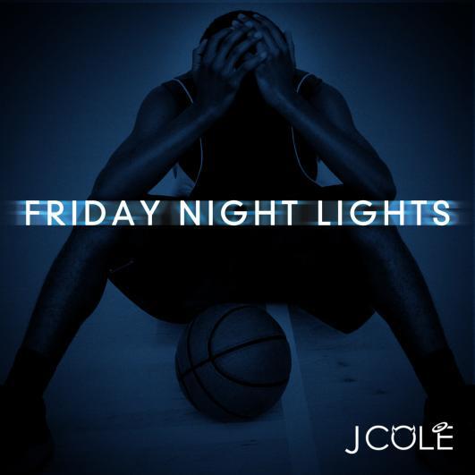 J. Cole - Friday Night Lights: TOO SICK NEW RAP MIXTAPE
