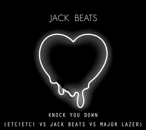 Jack Beats - Knock You Down (ETC!ETC! VS JACK BEATS VS MAJOR LAZER Remix) : Trap / Reggae Remix