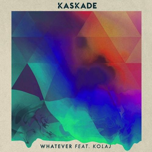 Kaskade - Whatever ft. KOLAJ : Indie Influenced House Single