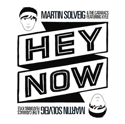 Martin Solveig & The Cataracs Hey Now (feat Kyle) (Carnage Remix) : Fresh Summer House Remix