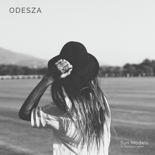 ODESZA - Sun Models (feat. Madelyn Grant) : Chill Summer Electro-Soul Original