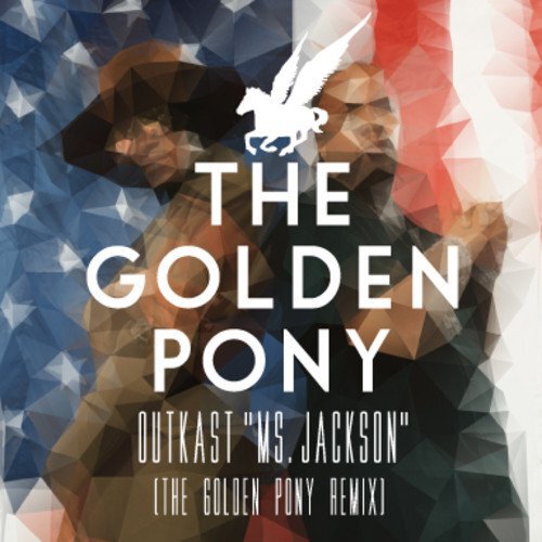 Outkast - Ms. Jackson (The Golden Pony Remix) : Chill Deep House / Indie Remix