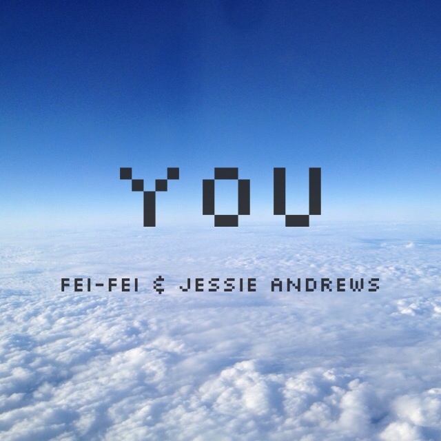 [PREMIERE] Fei-Fei & Jessie Andrews - You : Chill Indie / Disco / Trap / Electronica [Free Download]