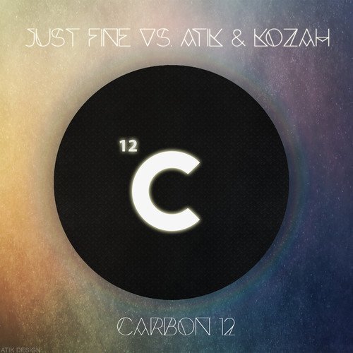 [PREMIERE] Just Fine vs. Atik & Kozah - CARBON 12 (Original Mix) : Dutch Electro House Anthem [Free Download]