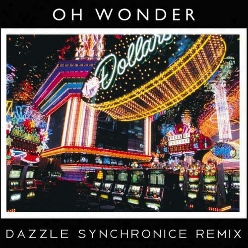 [PREMIERE] Oh Wonder - Dazzle (Synchronice Remix) : Melodic Electro / Indie