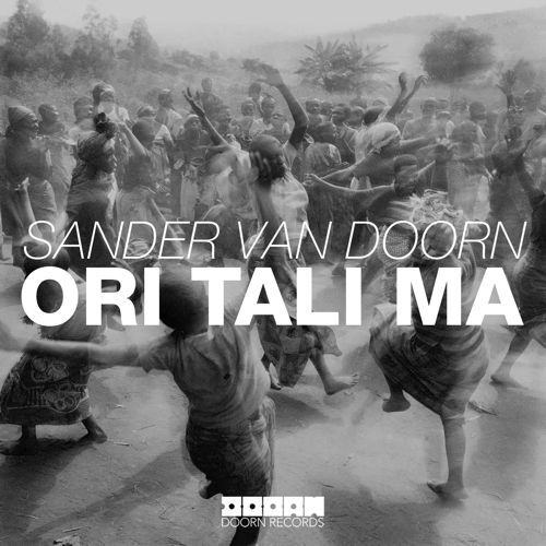 [PREMIERE] Sander van Doorn - Ori Tali Ma : Incredible House Original