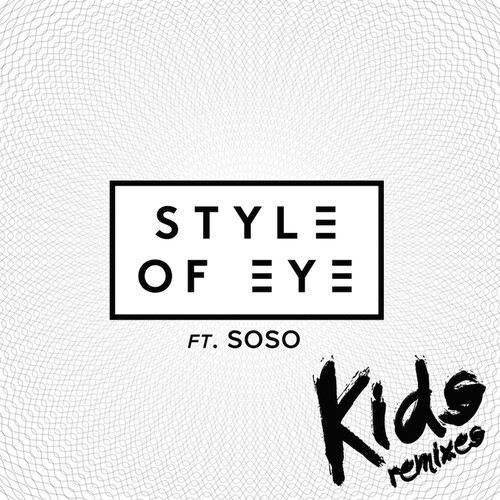 [PREMIERE] Style Of Eye feat. Soso - “Kids" (Franskild Remix) : Melodic Deep House Remix