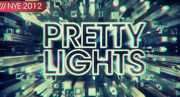 Pretty Lights - You Get High + NYE 2012 Recap Video : Must See and Hear Video + New Song