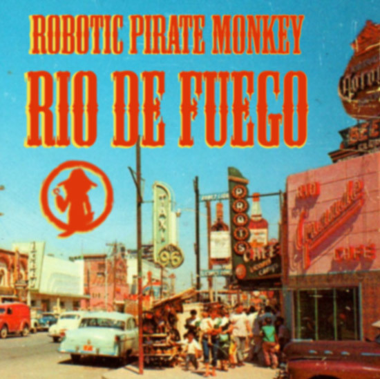 Robotic Pirate Monkey - Rio de Fuego (Official Release) : Sick New Electronic / Dubstep / Jam Single