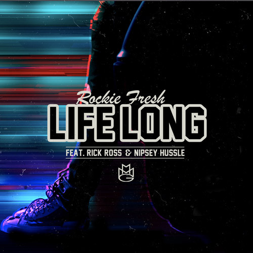 Rockie Fresh - Life Long (Feat. Rick Ross & Nipsey Hussle) : Must Hear Hip-Hop