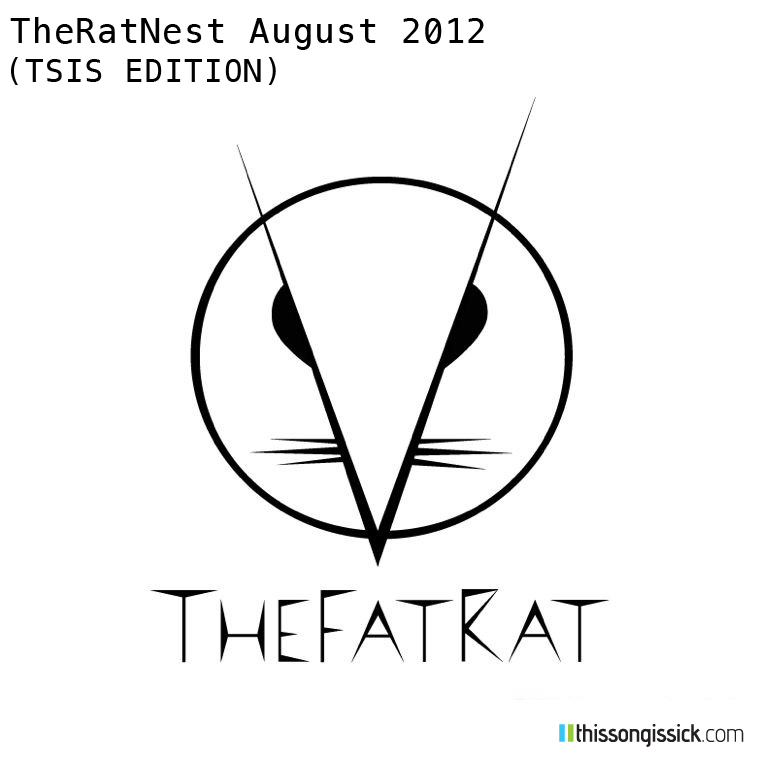 TheFatRat - TheRatNest August 2012 (TSIS Edition) : Hour Long Amazing Electro House Mix