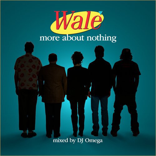 TOO SICK New Hip-Hop Mixtape: Wale - 'More About Nothing Mixtape'