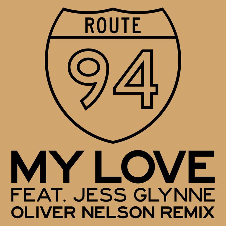 [TSIS PREMIERE] Route 94 - My Love Feat. Jess Glynne (Oliver Nelson Remix) : Must Hear Nu-Disco Remix