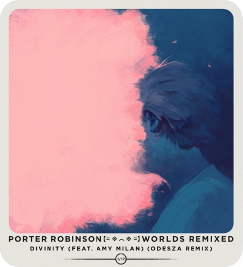 ODESZA Porter Robinson Divinity